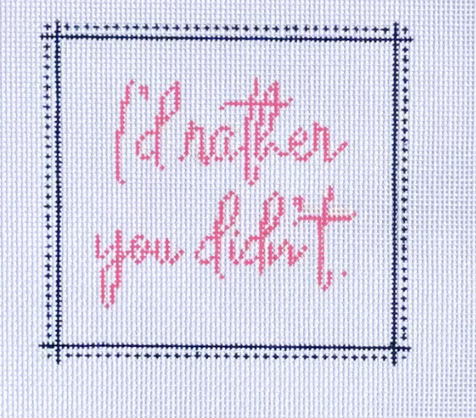 I'd Rather you Didn't