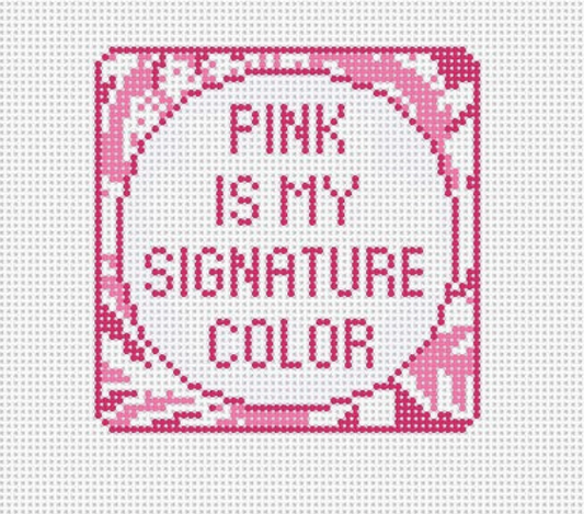 Pink is my Signature Color