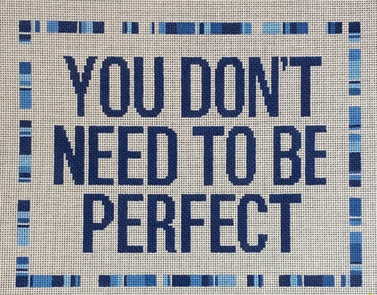 You Don't Need to be Perfect