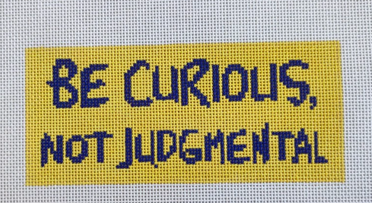 Be Curious, Not Judgmental