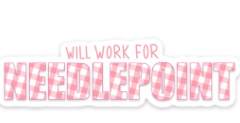 Will Work for Needlepoint Sticker