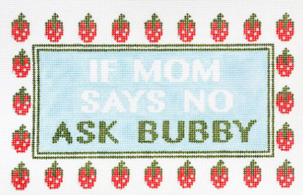 If Mom Says No, Ask Bubby