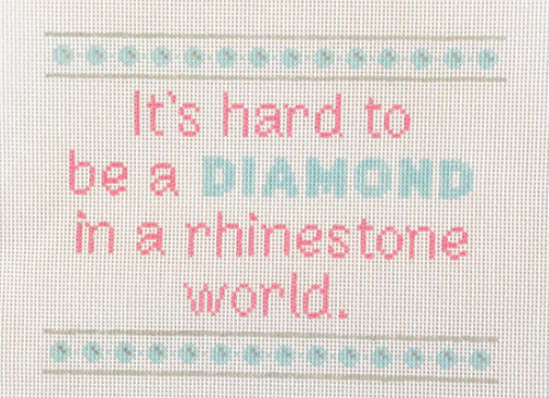 It's Hard to be a Diamond...