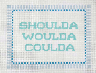 Shoulda Woulda Coulda