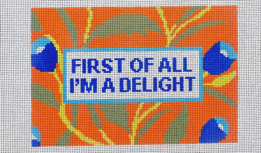 First of All I'm a Delight