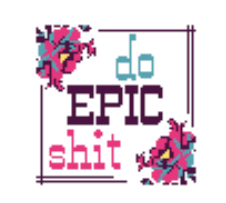 Do Epic Shit