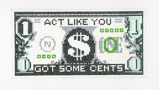 Act Like You Got Some Cents needlepoint