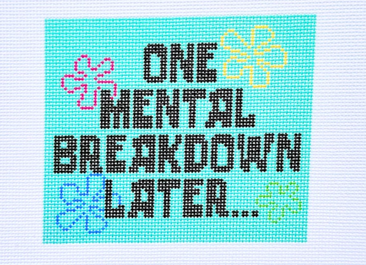 One Mental Breakdown Later...