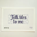 Talk Tiles To Me